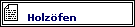 Holz�fen