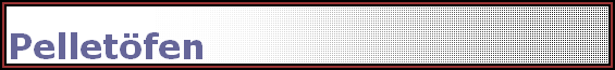 Pellet�fen